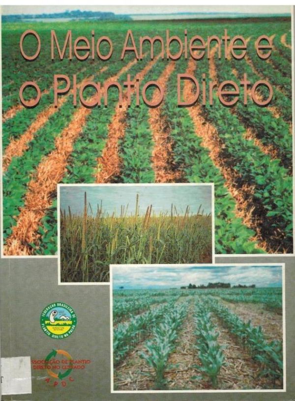 Meio Ambiente e o Plantio Direto, O